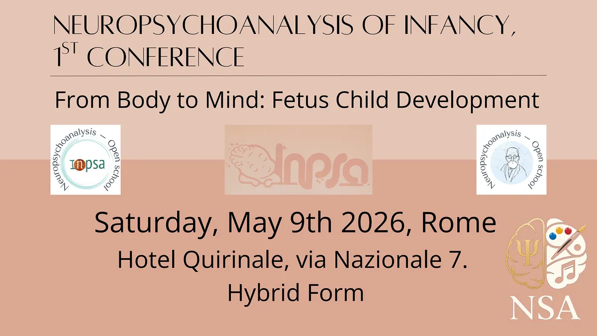 From Body to Mind: Fetus–Child Development — 1st Conference on Neuropsychoanalysis of Infancy